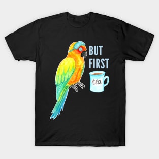 But First Tea -  Sleepy Sun Conure Parrot Watercolor T-Shirt